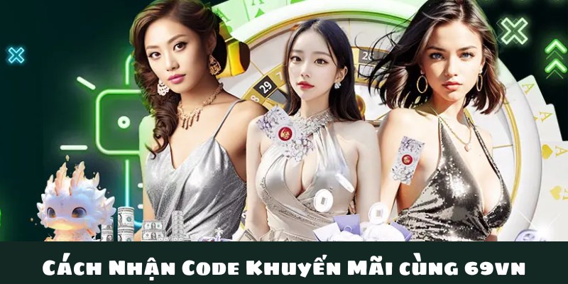 Cách nhận code khuyến mãi