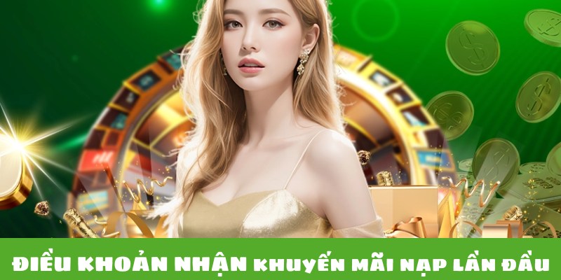 Điều khoản nhận khuyến mãi nạp lần đầu dành cho người mới