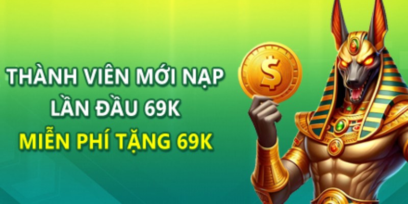 Nội dung khuyến mãi nạp lần đầu tại 69vn chi tiết nhất